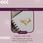 how negative self-talk can destroy your financial future