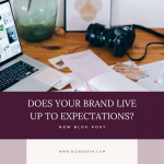 Does your brand live up to expectations?